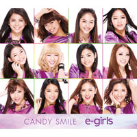 DISCOGRAPHY [CANDY SMILE]｜E-girls（イー・ガールズ