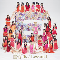 DISCOGRAPHY [Lesson 1]｜E-girls（イー・ガールズ） OFFICIAL WEBSITE